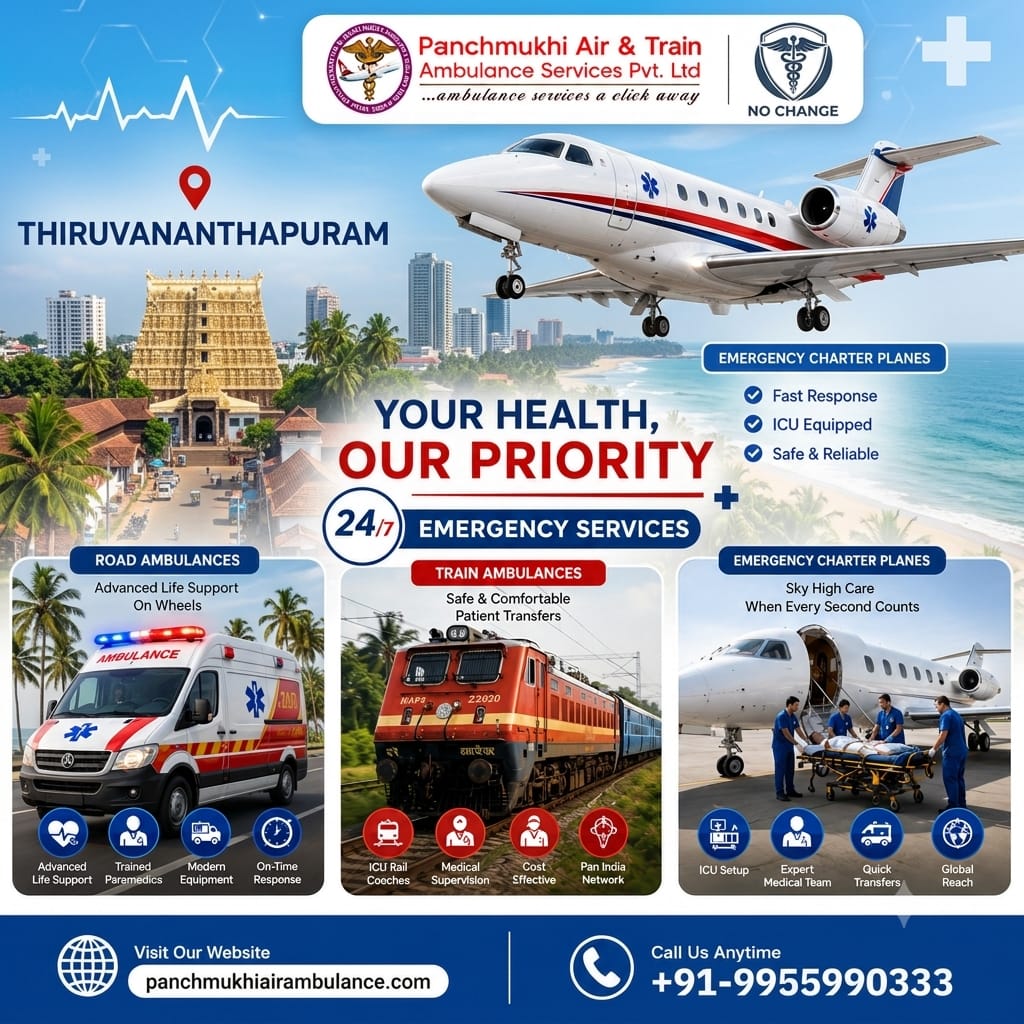 Panchmukhi Air and Train Ambulance Service in Thiruvananthapuram Is Here To Assist with the Transfer of Your Patient - Hospital in New Delhi